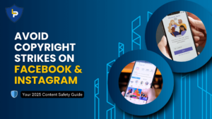 How to Avoid Copyright Strikes on Facebook and Instagram in 2025