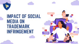 Impact of Social Media on Trademark Infringement