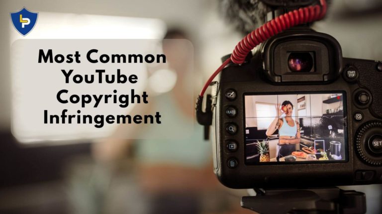 Top 10 Most Common YouTube Copyright Infringements