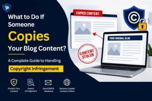 What to Do If Someone Copies Your Website Content | Complete Guide on Copyright Infringement