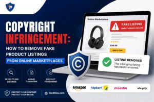 How to Fight Copyright Infringement from Fake Product Listings